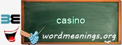 WordMeaning blackboard for casino